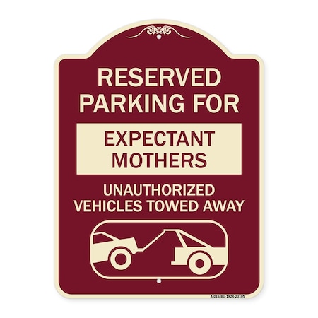 Signmission Reserved Parking for Expectant Mothers Unauthorized Vehicles Towed Away, A-DES-BU-1824-23105 A-DES-BU-1824-23105
